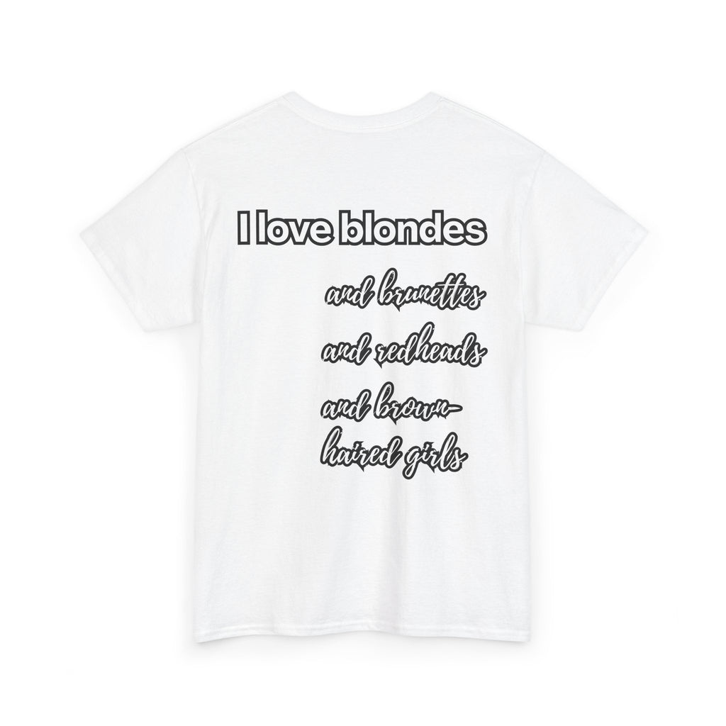 T-Shirt „I love blondes“ Unisex