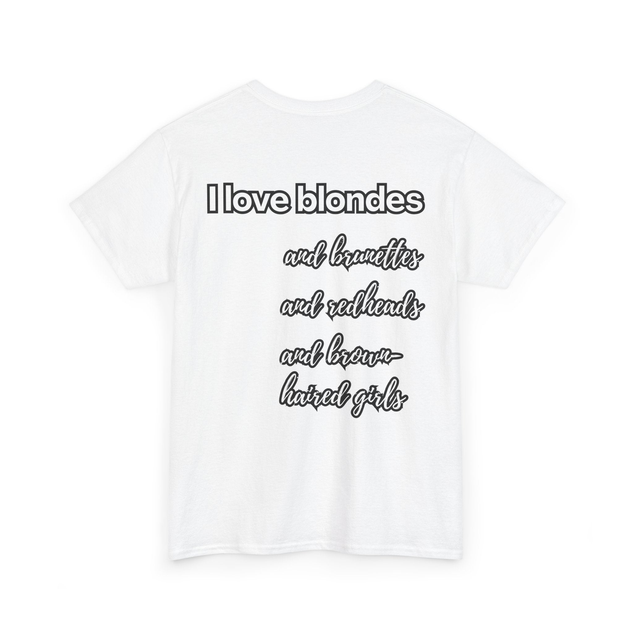 T-shirt "I love blondes" Unisexe