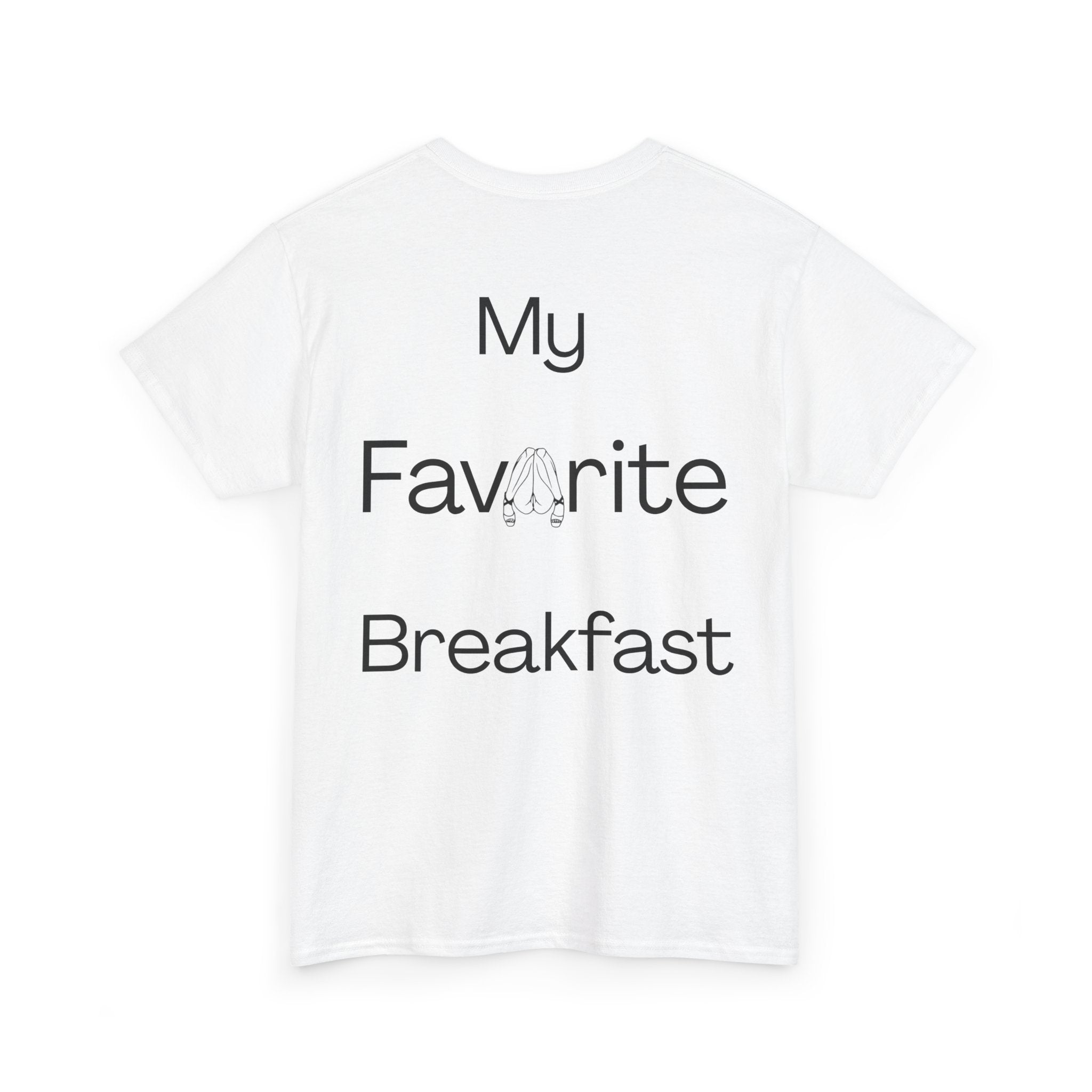 T-shirt "My favorite breakfast" Unisexe