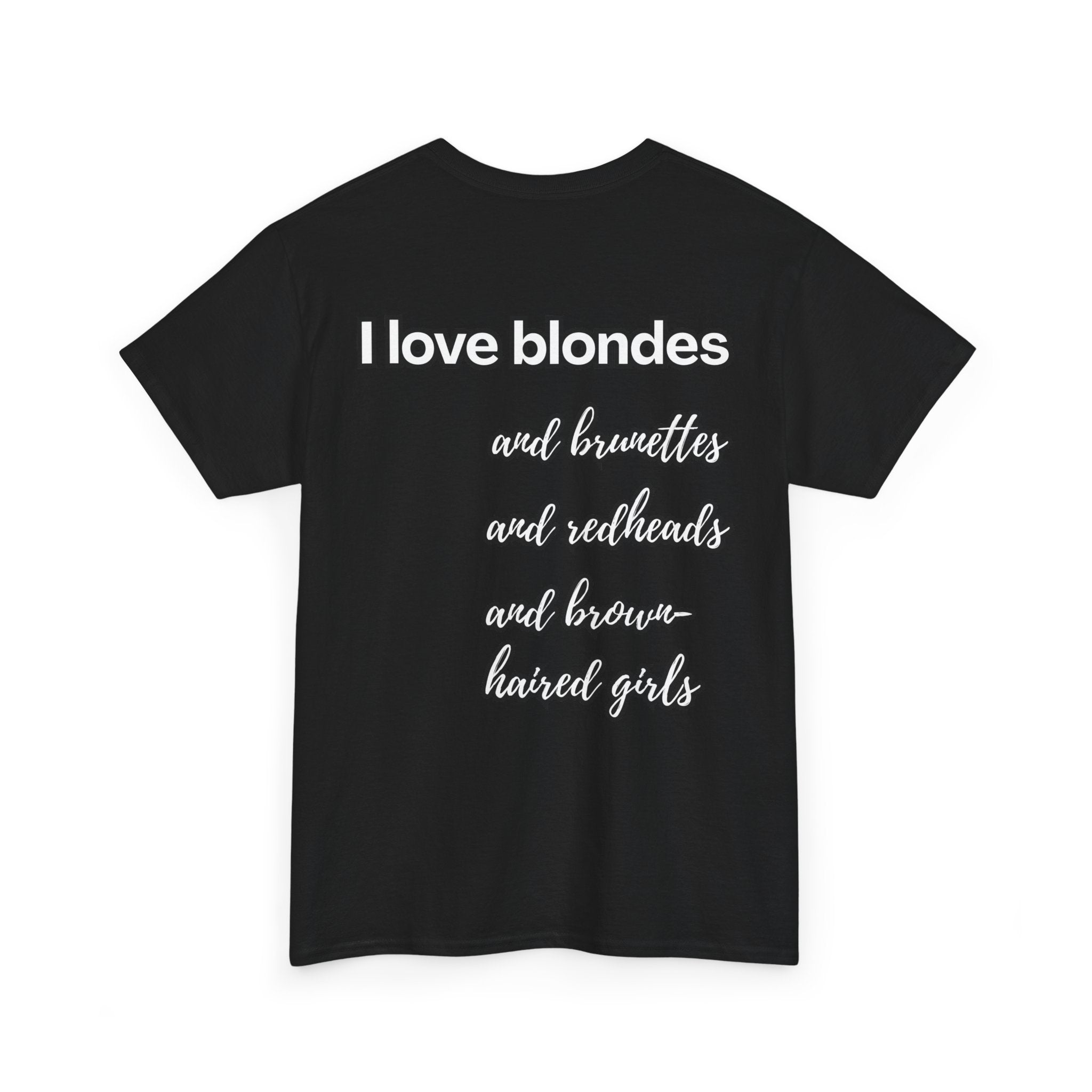 T-shirt "I love blondes" Unisexe