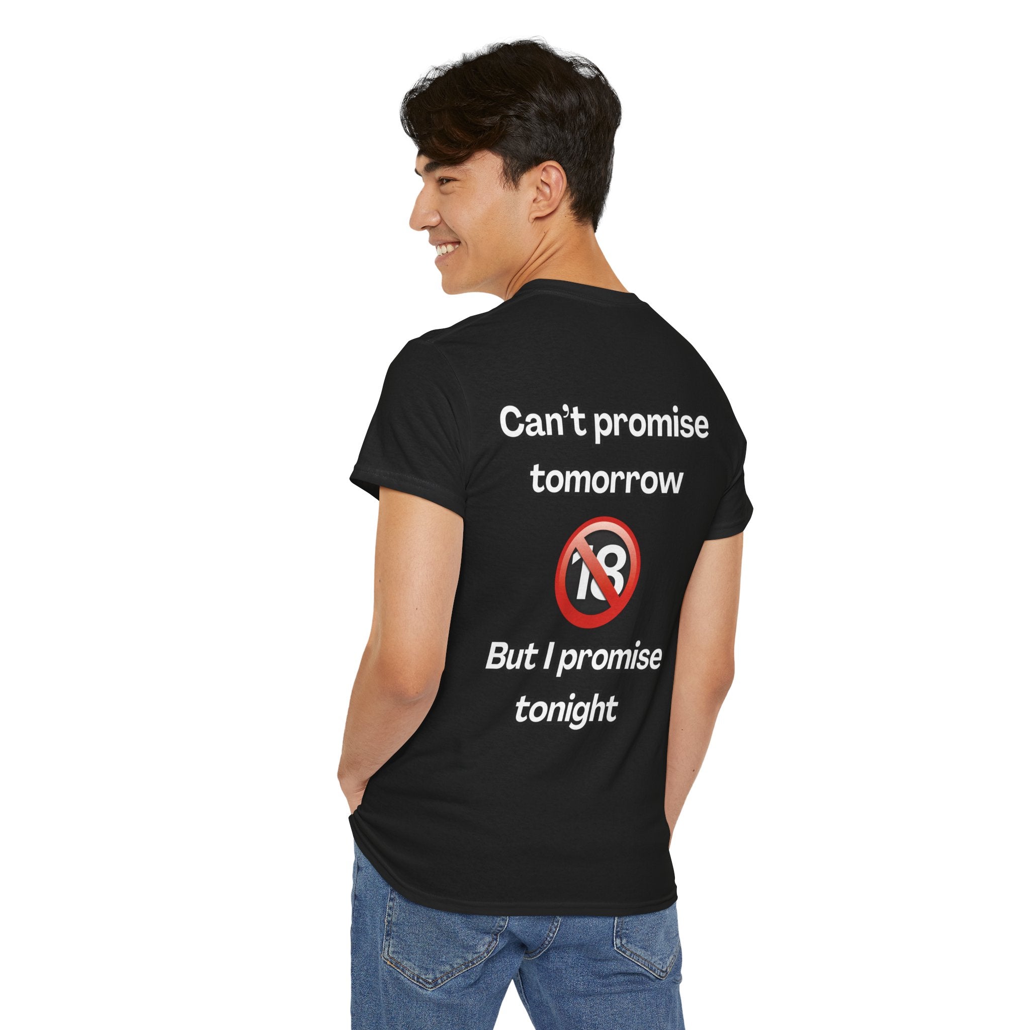 T-Shirt "Can't promise tomorrow" Unisex